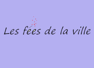 Les Fées de la Ville