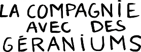 La compagnie Avec des géraniums