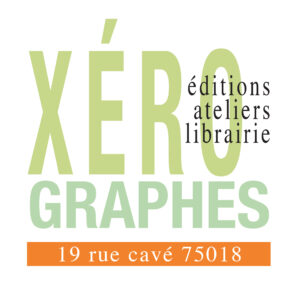 xerographes editions